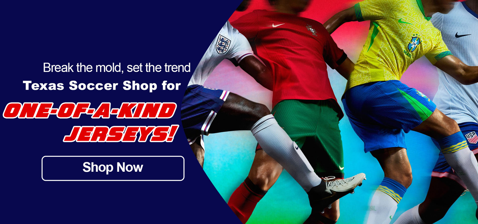 Break the mold, set the trend, Texas Soccer Shop for One of a Kind Jerseys!